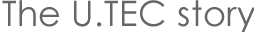 The U.TEC story